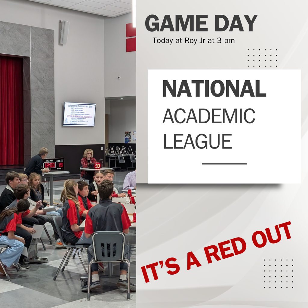 Infographic GAME DAY today at roy jr at 3 om. National Academic League . It's a red out