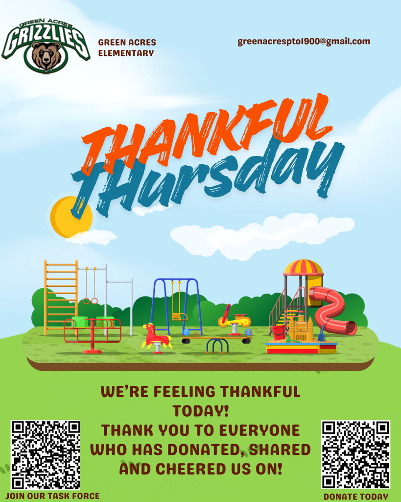 Green Acres Elementary, greenacrespts1900@gmail.com, Thankful Thursday. We're feeling thankful today! Thank you to everyone who has donated, shared and cheered us on!! QR join  our task force, QR code donate today.  Playground in the background.