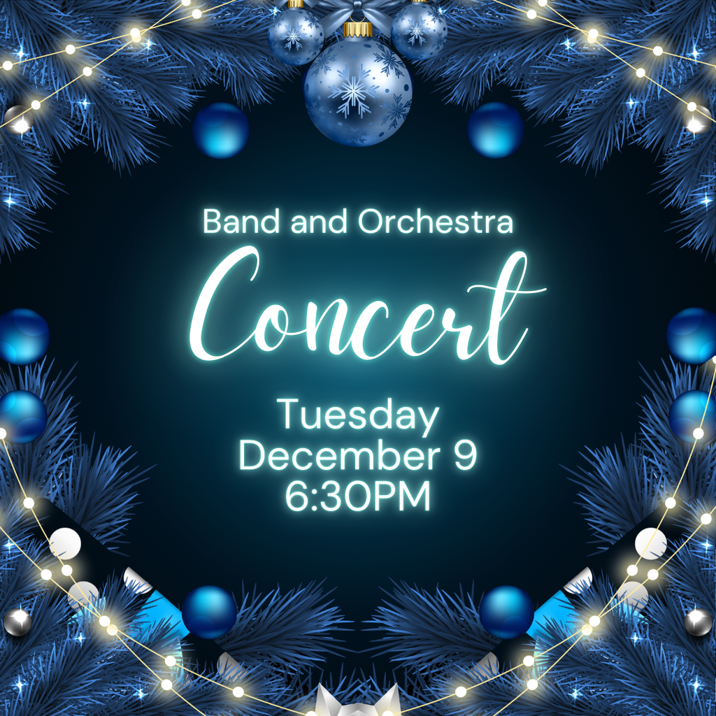 band and orchestra concert tuesday december 9 6:30 pm