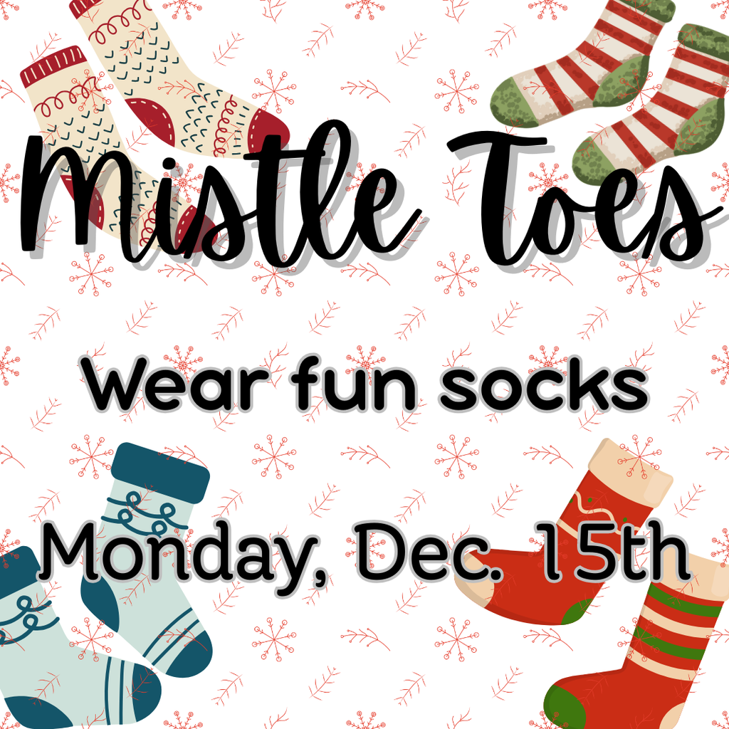 Wear fun socks on Monday, Dec. 15th
