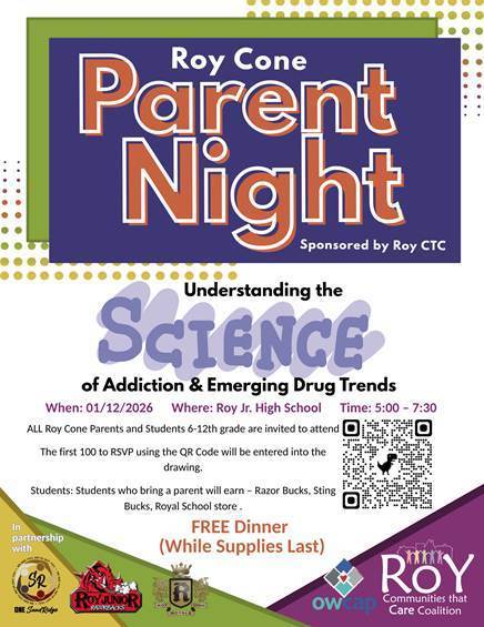 Community Night Monday January 12th 5-730 at Roy High come for free food and understanding the science of addictiona dn emerging drug thrends. 