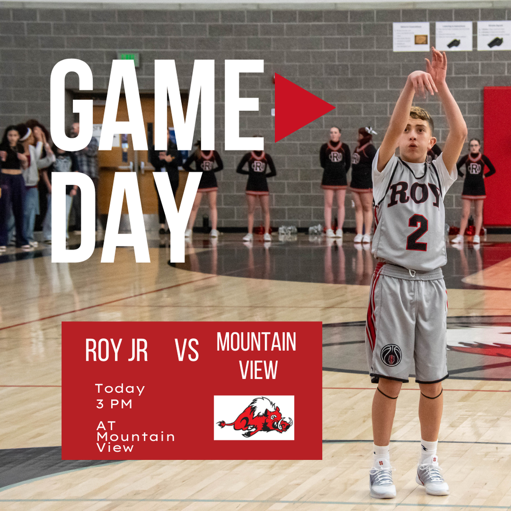 Picture of roy jr Boys basketball player and graphic for Game Day. Roy Jr vs Mountain View. Today at 3pm at Mountain View.