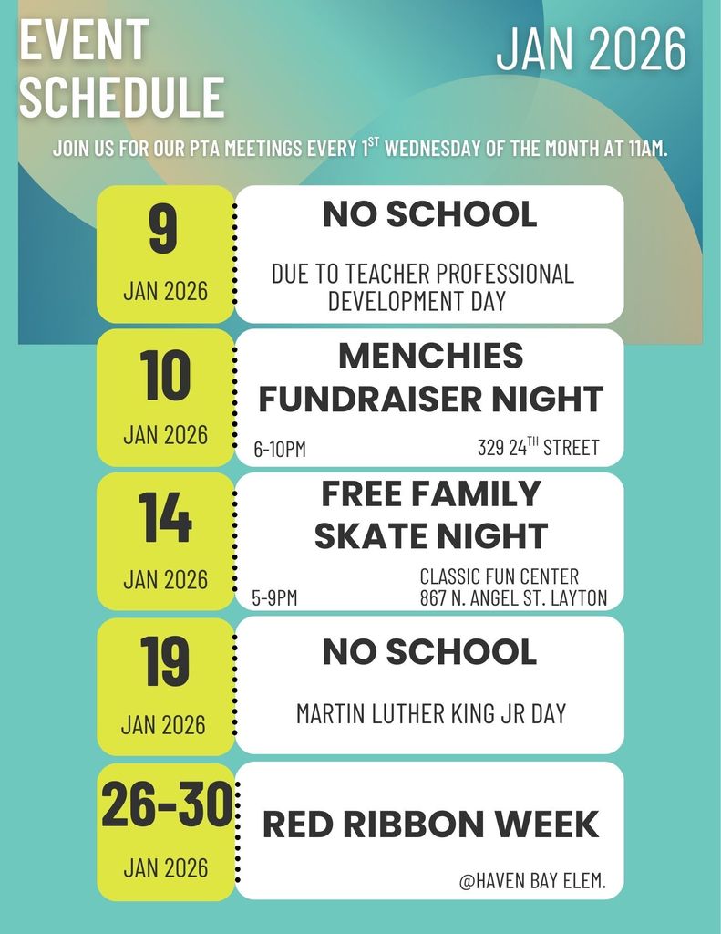 An event schedule for Haven Bay Elementary for January 2026. The header notes that PTA meetings are held every 1st Wednesday of the month at 11 AM. The schedule includes:  Jan 9: No School due to Teacher Professional Development Day.  Jan 10: Menchies Fundraiser Night from 6-10 PM located at 329 24th Street.  Jan 14: Free Family Skate Night from 5-9 PM at Classic Fun Center, 867 N. Angel St. Layton.  Jan 19: No School for Martin Luther King Jr Day.  Jan 26-30: Red Ribbon Week at Haven Bay Elementary.