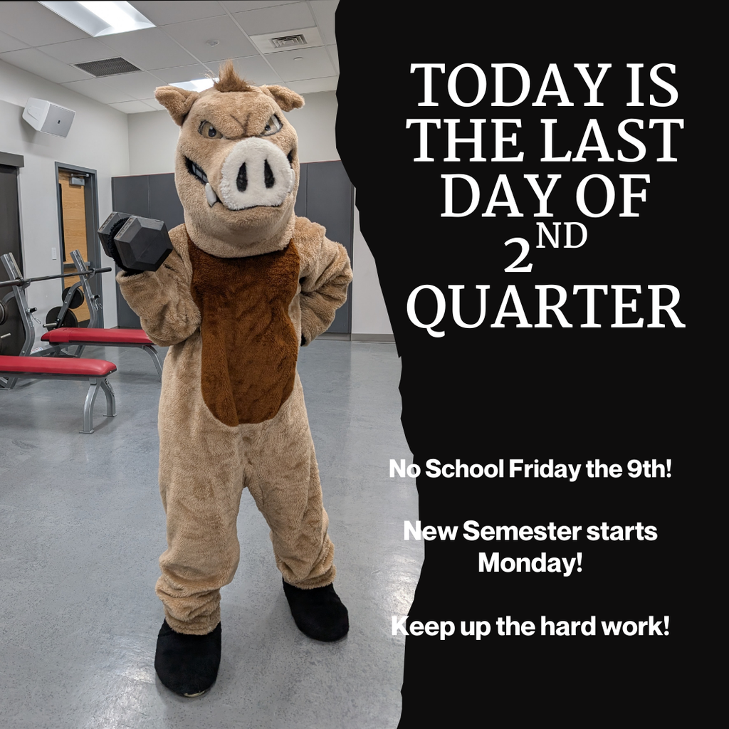 Photo of Raz lifting weights with an announcement that today is the last day of the 2nd quarter. No School tomorrow! New Semester starts Monday! Keep up the good work!