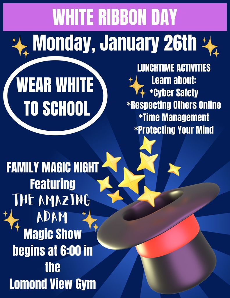 A blue and purple flyer for White Ribbon Day on Monday, January 26th at Lomond View Elementary. The flyer features a magic hat with gold stars popping out. Text details include: "Wear White to School," lunchtime activities focusing on cyber safety and time management, and an evening "Family Magic Night" featuring "The Amazing Adam" at 6:00 PM in the school gym.