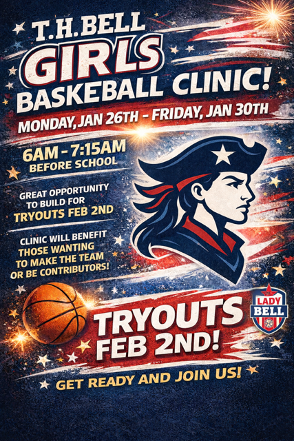 T.H. Bell Girls Basketball Clinic This clinic is designed to help players prepare for the upcoming season and build skills for tryouts.  Dates: Monday, Jan 26th – Friday, Jan 30th  Time: 6:00 AM – 7:15 AM (Before school)  Goal: To help those wanting to make the team or become key contributors.  Important: Tryouts Information Date: Monday, February 2nd