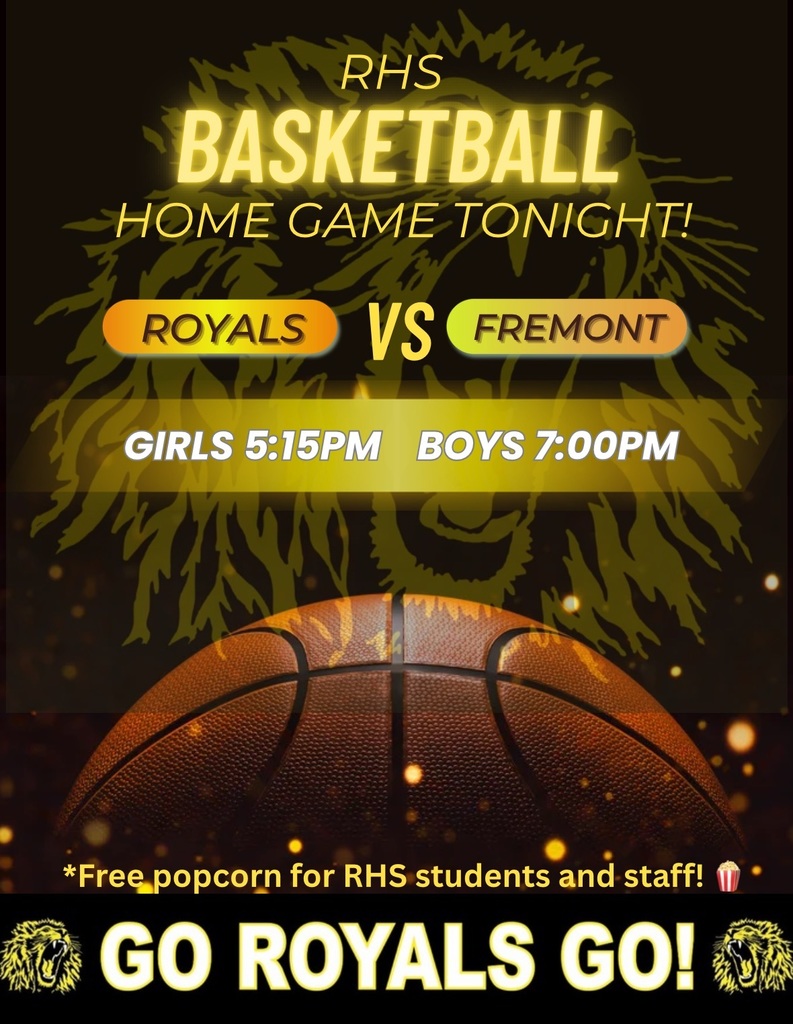 Roy High basketball. Girls 5:15, boys 7:00. . free popocrn go royals go