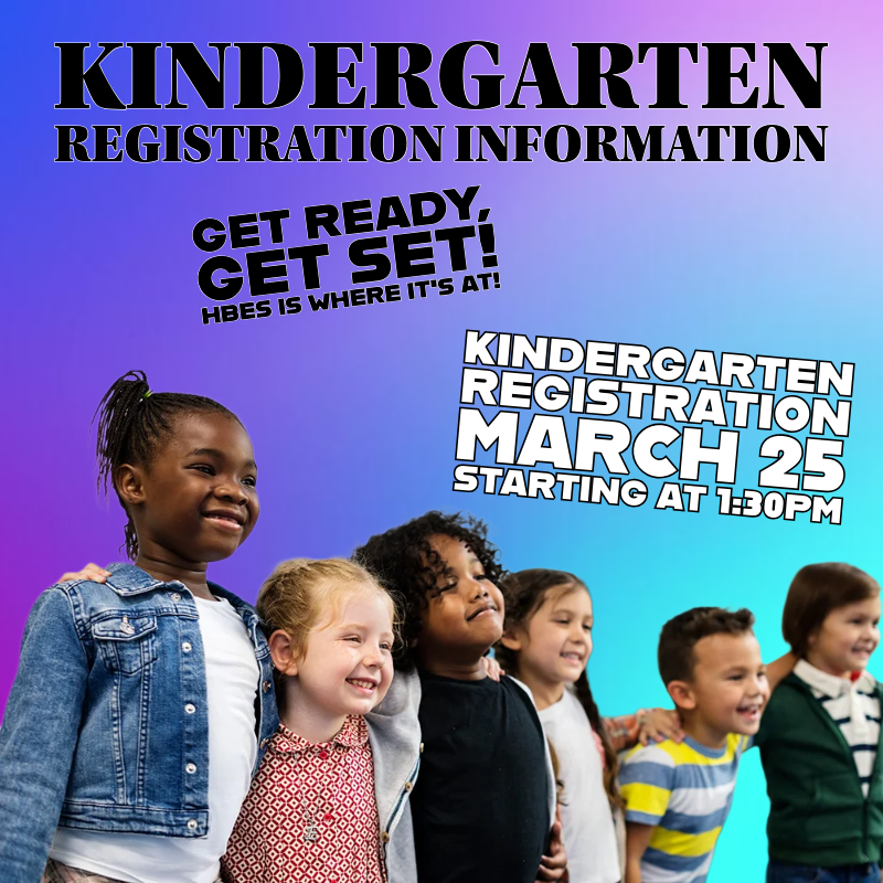 A square graphic featuring the same diverse group of smiling children and gradient background. The text reflects a slightly different time format:  Top: "KINDERGARTEN REGISTRATION INFORMATION"  Center Left (Angled): "GET READY, GET SET! HBES IS WHERE IT'S AT!"  Middle Right: "KINDERGARTEN REGISTRATION MARCH 25 STARTING AT 1:30PM"