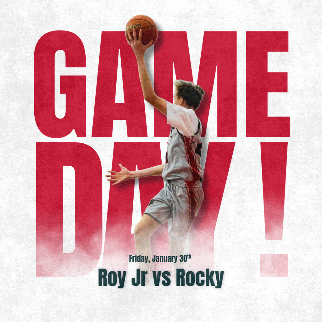 Infographic for boys basketball game day, with a photo of our basketball player getting a rebound, Friday , January 30th, Roy Jr vs Rocky
