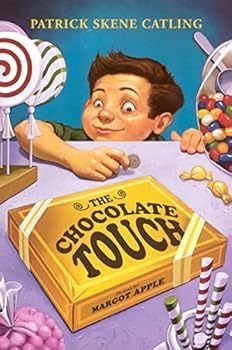 A book cover featuring a young boy with brown hair and a wide, excited grin looking over a counter at a variety of sweets. At the top, the author's name PATRICK SKENE CATLING is written in yellow. In the foreground, a large yellow box is prominently displayed with the title THE CHOCOLATE TOUCH in bold, black lettering, and the note Pictures by MARGOT APPLE at the bottom. The boy holds a small silver coin, seemingly ready to make a purchase. Surrounding him are oversized lollipops, a glass jar filled with colorful jelly beans, and striped candy sticks.