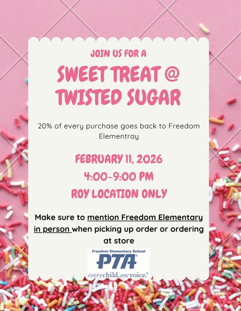 Freedom Spirit night at the Roy location 4:00pm-9:00 pm. Mention Freedom Elementary when ordering. 