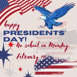 No School Monday Feb 16th Presidents Day