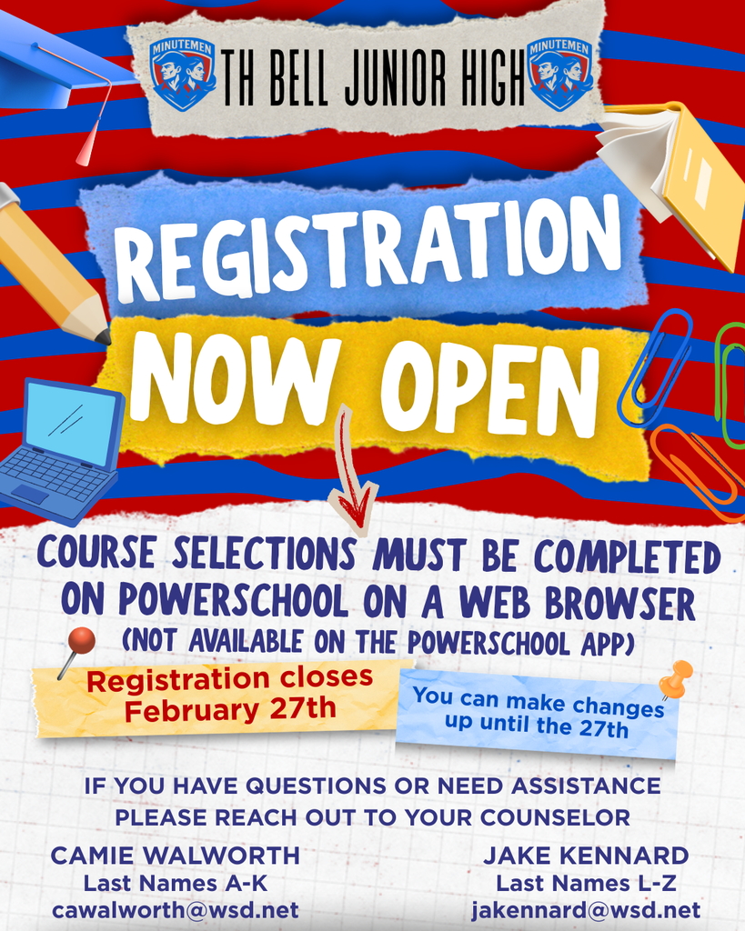 A colorful flyer for T.H. Bell Junior High announcing that registration is now open. The background features red and blue stripes with school-themed graphics like pencils, paperclips, and a laptop. The text states that course selections must be completed on PowerSchool via a web browser, noting it is not available on the app. Registration closes on February 27th, though changes can be made until that date. The flyer lists contact information for counselors: Camie Walworth (Last Names A-K, cawalworth@wsd.net) and Jake Kennard (Last Names L-Z, jakennard@wsd.net).