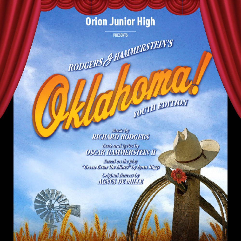 Oklahoma Thursday, March 19th @ 6 pm Friday, March 20th @ 6 pm Saturday, March 21st @ 2 and 6 pm Monday, March 23rd @ 6 pm  Tickets on sale in the office or online at https://orionproduction.ludus.com   Front Section - Adults $8 / Students $5 Back Section - Adults $7 / Students $4