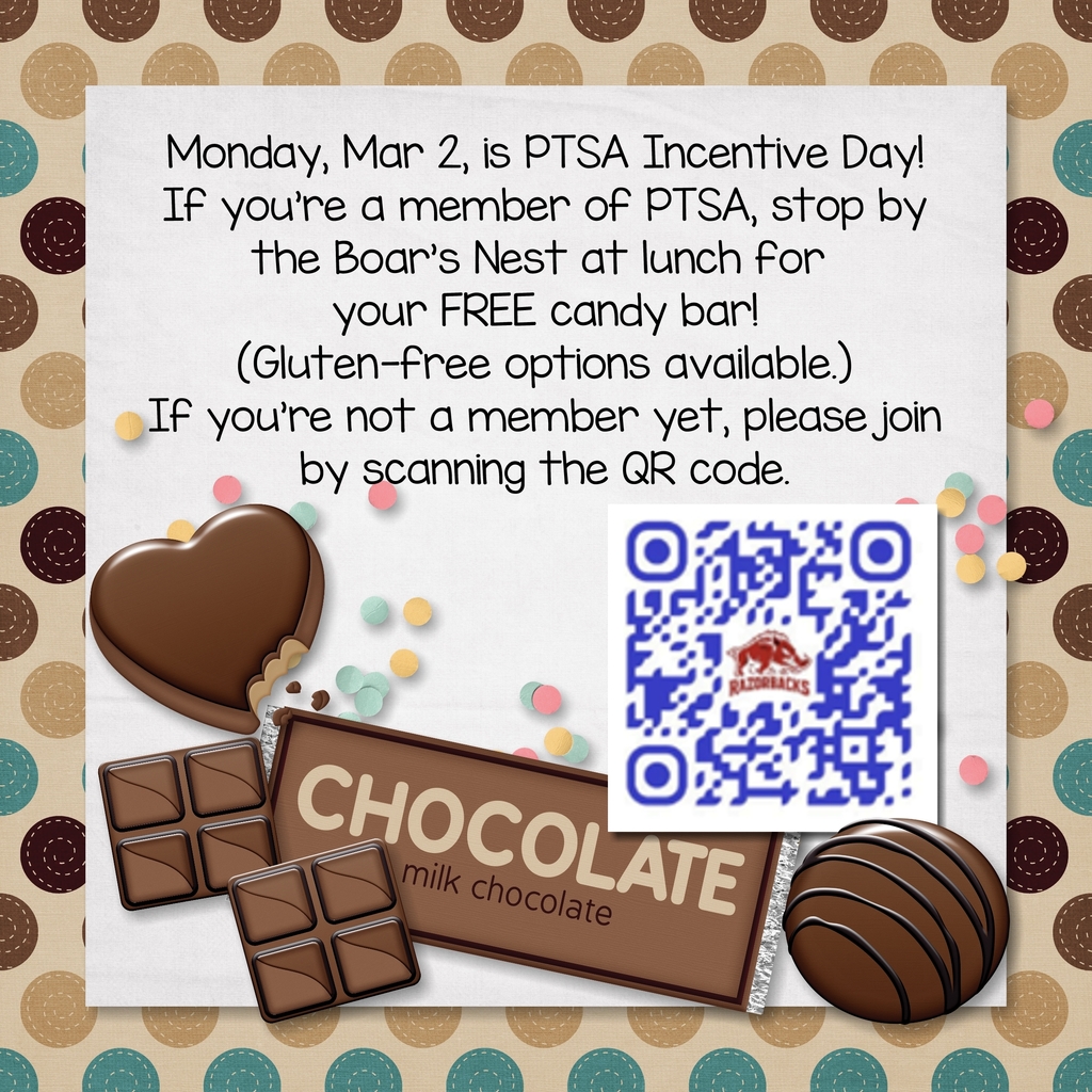 PTSA Incentive day: Monday March 2nd is PTSA Incentive DAy! If you're a member of PTSA, stop by the Boar's Nest at lunch for your FREE candy bar! (Gluten-free options available) If you're not a member yet, please join by scanning the QR Code. 