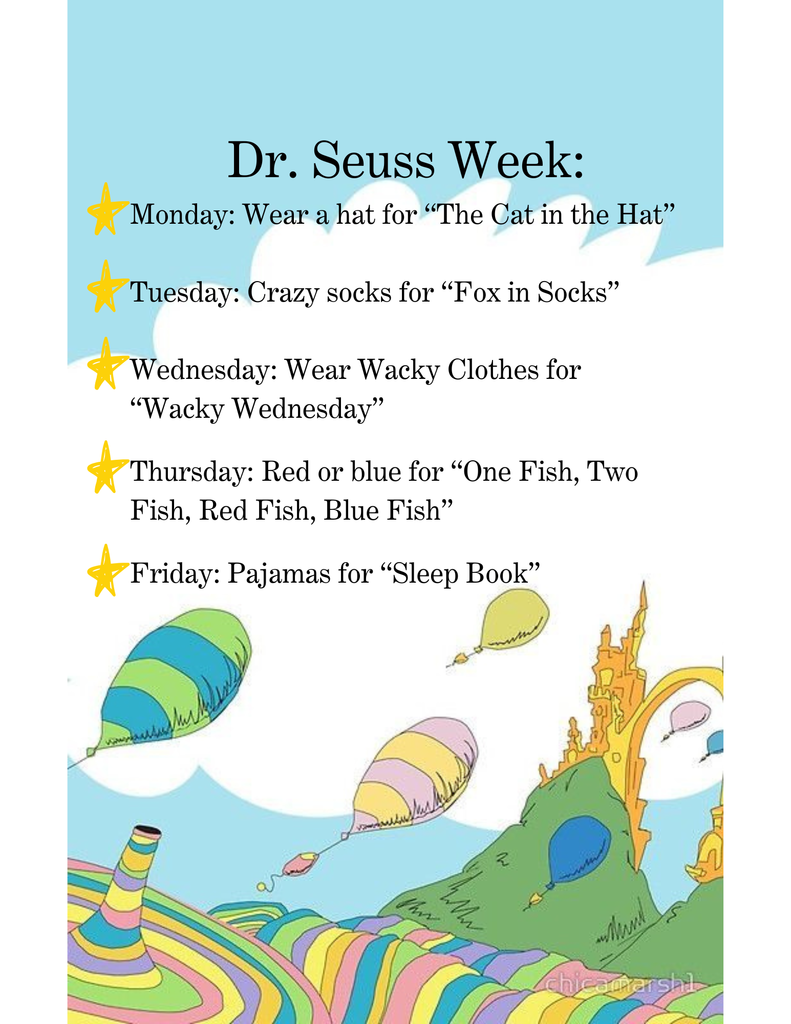 A flyer for "Dr. Seuss Week" lists a daily theme based on a different Dr. Seuss book. Each daily activity is preceded by a yellow star and is as follows: Monday: Wear a hat for "The Cat in the Hat"; Tuesday: Crazy socks for "Fox in Socks"; Wednesday: Wear Wacky Clothes for "Wacky Wednesday"; Thursday: Red or blue for "One Fish, Two Fish, Red Fish, Blue Fish"; Friday: Pajamas for "Sleep Book". The text is set against a light-blue-and-white cloud background, while the bottom of the poster displays a colorful Dr. Seuss scene showing whimsical, colorful rolling hills and whimsical hot-air balloons in the sky.