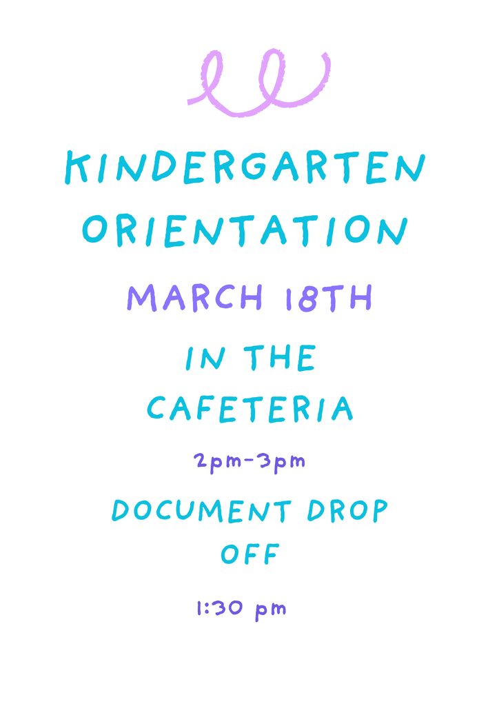 Kindergarten Orientation March 18th