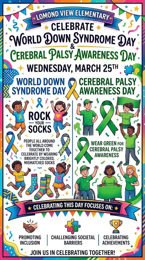 A colorful, illustrated flyer for Lomond View Elementary announcing "Celebrate World Down Syndrome Day & Cerebral Palsy Awareness Day" on Wednesday, March 25th. The left side features children wearing colorful, mismatched socks with the text "Rock Your Socks." The right side shows children wearing green shirts and holding green ribbons with the text "Wear Green for Cerebral Palsy Awareness." The bottom of the flyer highlights three goals: Promoting Inclusion, Challenging Societal Barriers, and Celebrating Achievements.