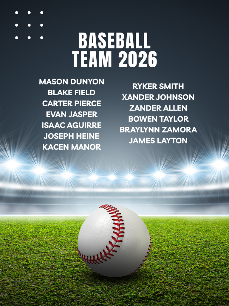 Player Name Grade Mason Dunyon 9 Blake Field 8 Carter Pierce 8 Evan Jasper 8 Isaac Aguirre 8 Joseph Heine 8 Kacen Manor 8 Ryker Smith 8 Xander Johnson 8 Zander Allen 8 Bowen Taylor 7 Braylynn Zamora 7 James Layton 7