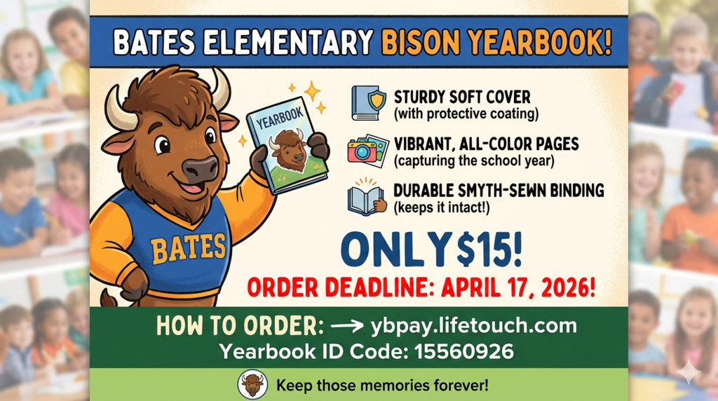 A Facebook and Instagram advertisement graphic for the Bates Elementary Bison Yearbook. The graphic features a cartoon bison mascot wearing a blue sweater with "BATES" written on it. He is holding up a small yearbook, smiling, and giving a thumbs up. A header banner across the top reads: "BATES ELEMENTARY BISON YEARBOOK!" To the right, there's a list with icons and text: (Book icon with a shield) "STURDY SOFT COVER (with protective coating)" (Camera and photo icon) "VIBRANT, ALL-COLOR PAGES (capturing the school year)" (Open book icon with hands) "DURABLE SMYTH-SEWN BINDING (keeps it intact!)" Below this list, the price is highlighted: "ONLY $15!". In bright red text below that: "ORDER DEADLINE: APRIL 17, 2026!". The bottom section has clear, actionable instructions: "HOW TO ORDER:" with an arrow pointing to "ybpay.lifetouch.com". Below that, in bold text, "Yearbook ID Code: 15560926". A smaller footer includes a small bison logo and a note: "Keep those memories forever!". The overall style is warm, colorful, and engaging, with a light textured, friendly, hand-drawn digital art style. There's a slight collage of happy elementary school children's activity photos on the left and right borders of the graphic.