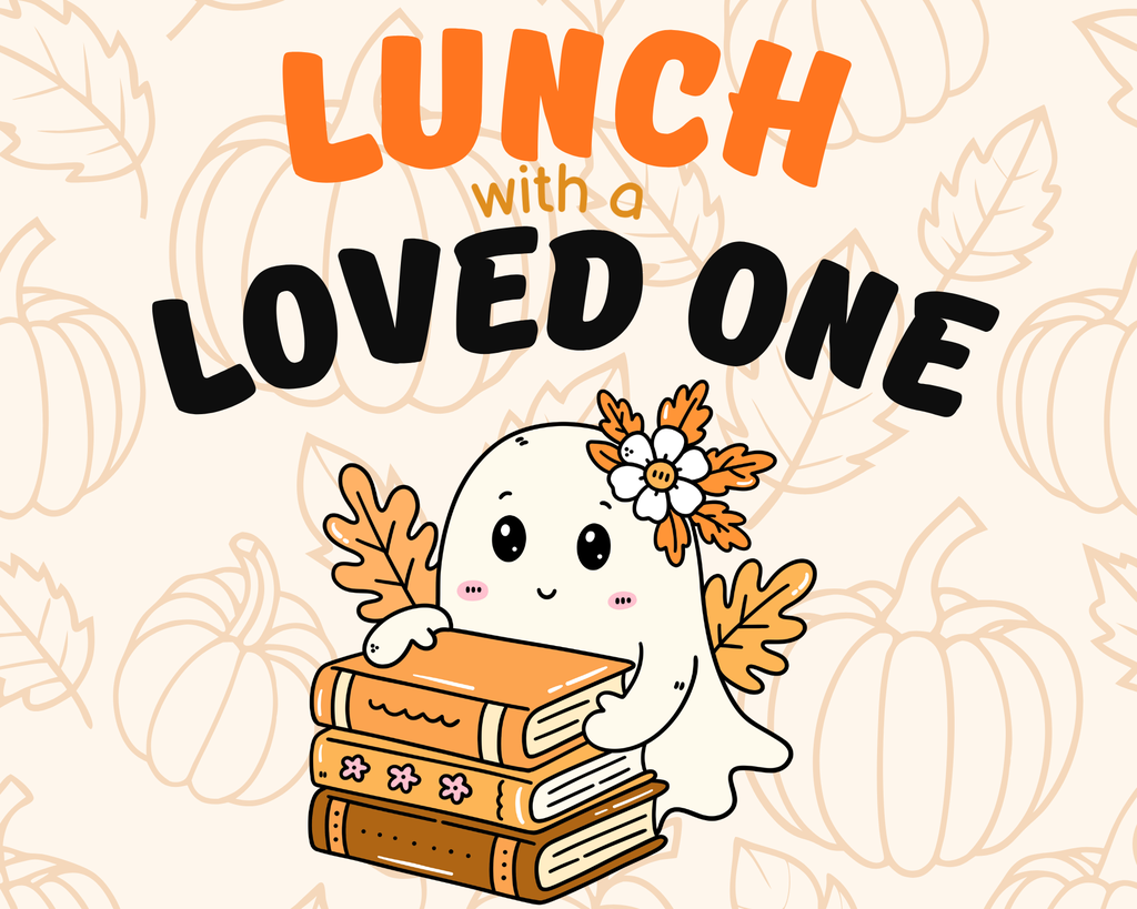 Lunch with a loved one