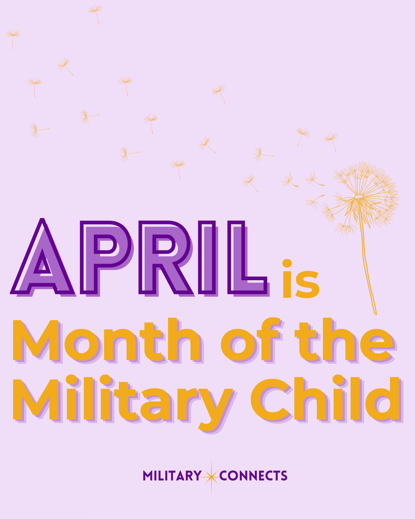 APRIL is the month of the military child, featuring a picture of a dandelion 