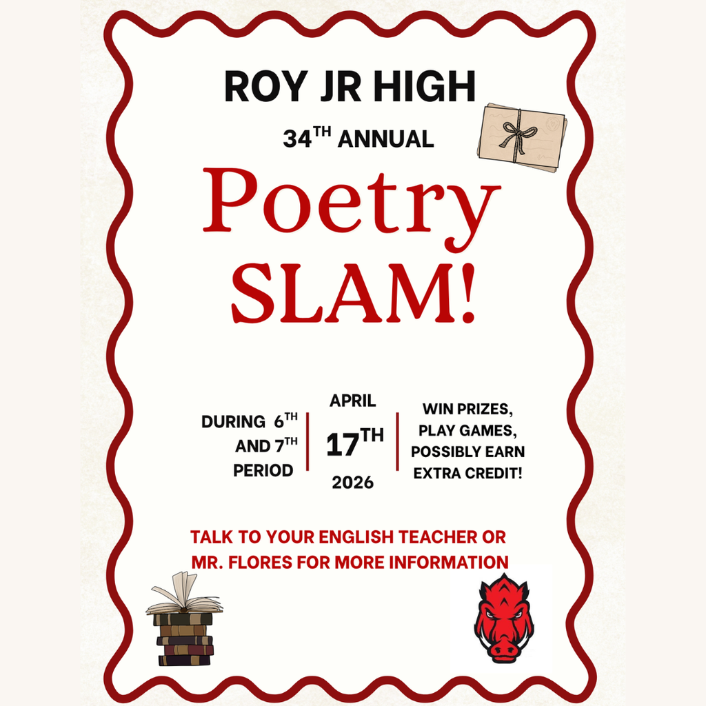 Infographic for Roy Jr High 34th annual Poetry SLam! April 17th  2026 during 8th and 7th period. win prizes, play games, possibly earn extra credit! Talk to your english teacher or mr flores for more information. 