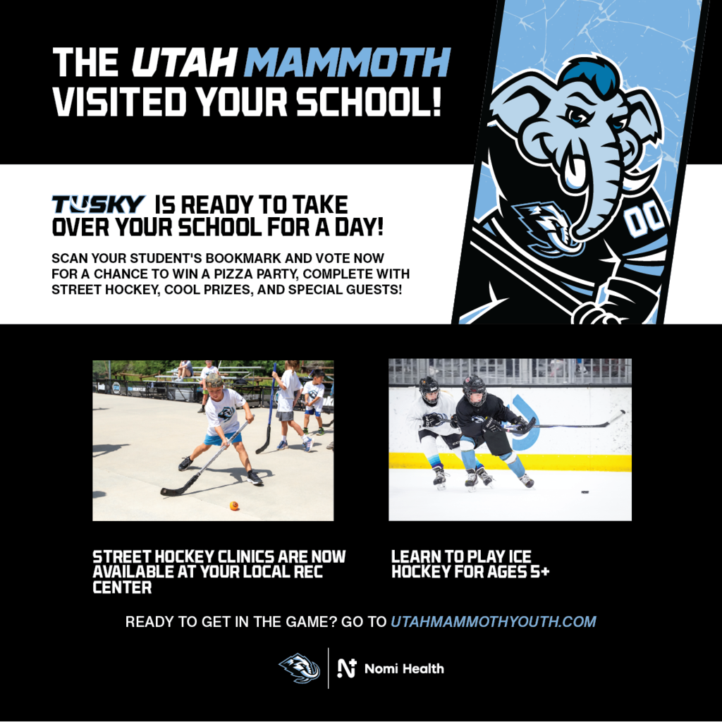The Utah Mammoth Visited Your School! Tusky is ready to take over your school for a day! Scan your student's bookmark and vote now fora  chance to win a pizza party! Complete with street hockey, cool prizes, and special guests. 