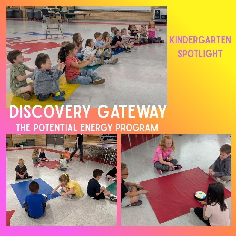 kindergarten spotlight- Discovery gateway the potential energy program.
