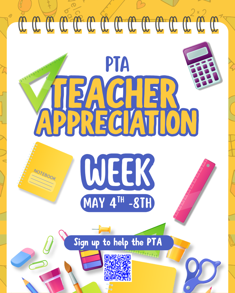 A school-themed flyer with a spiral notebook design at the top and a yellow background featuring faint school icons. Various 3D-style school supplies are scattered around a central white paper section, including a green triangle ruler, a yellow notebook, a purple calculator, a pink ruler, and at the bottom, an eraser, paperclips, a paint set, scissors, and pencils.  The central headline features the dark blue letters PTA, followed below by the larger, stylized text in yellow with blue outlines reading: TEACHER APPRECIATION.  Beneath this, in rounded dark blue letters, is the word: WEEK.  Below that, a rounded dark blue banner contains the white text: MAY 4TH -8TH.  A second blue banner towards the bottom reads: Sign up to help the PTA.  A large, square QR Code is located at the very bottom center, meant for users to scan for the sign-up form.