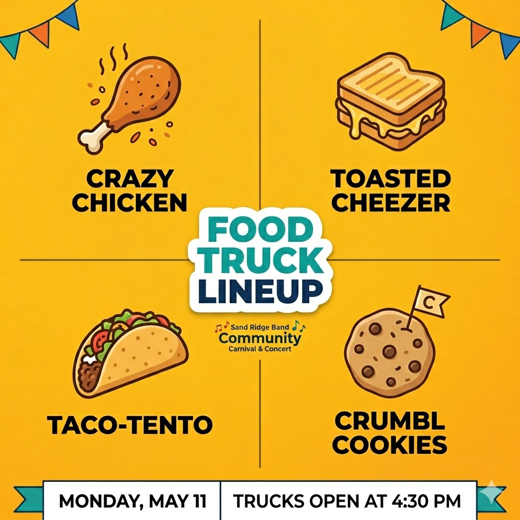 Ditch the dishes, dinner is served at the Carnival! We are so excited to announce our Food Truck lineup for the Sand Ridge Community Carnival & Concert! Whether you’re craving something savory or have a massive sweet tooth, we’ve got you covered: Crazy Chicken Toasted Cheezer Taco-Tento Crumbl Cookies Pro-Tip: Bring your blankets and camp chairs! Grab your food at the carnival (4:30 PM – 6:00 PM) and find a spot on the grass to enjoy it while the Band kicks off our concert at 6:00 PM featuring some iconic pop favorites!