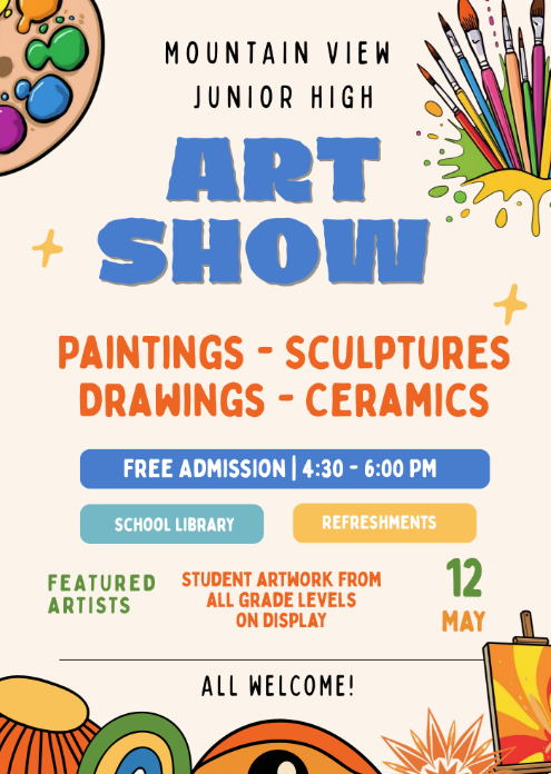 Mountain View Jr. High Art Show 🎨  Join us for an evening of creativity and celebration at the Mountain View Jr. High Art Show!  📅 Date: May 12 ⏰ Time: 4:30 – 6:00 PM 📍 Location: Mountain View Jr. High  Come explore an impressive collection of student artwork from all grades, featuring:  Paintings Drawings Sculptures Ceramics  Enjoy free admission, light refreshments, and don’t miss our featured student artist showcase!  This is a great opportunity to support our talented students and see the amazing work happening in our art program. We hope to see you there!