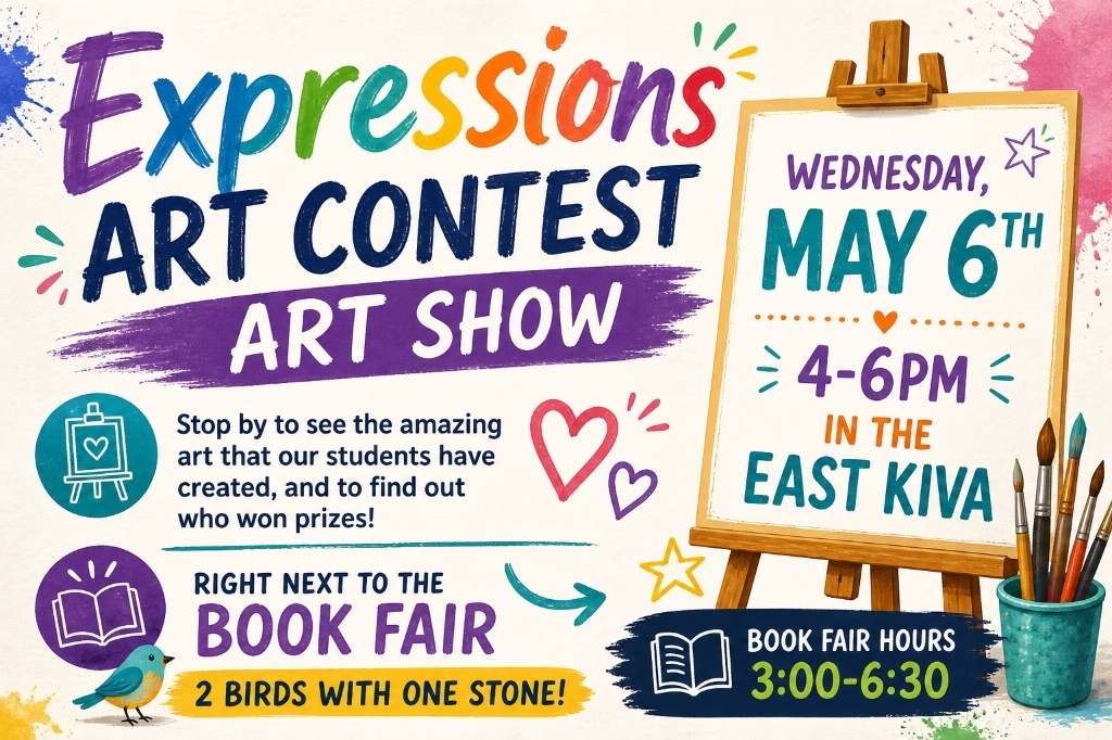 Expressions art contest art show. stop by to see the amazing art that our students created and find out who won prizes. right next to the book fair. two birds with one stone.