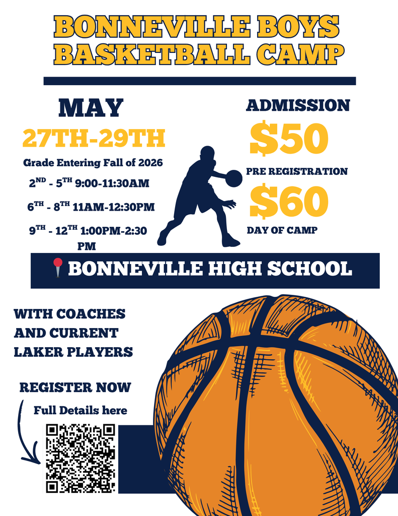 Here is the alt text for the Bonneville Boys Basketball Camp flyer:  Alt Text: Bonneville Boys Basketball Camp Flyer A promotional flyer for a youth basketball camp at Bonneville High School, featuring a navy blue and gold color scheme with a large graphic of a basketball and a silhouette of a player dribbling.  Header: "BONNEVILLE BOYS BASKETBALL CAMP" in bold gold block letters.  Event Details: Dates: May 27th–29th  Location: Bonneville High School  Session Times (Based on Grade Entering Fall 2026):  2nd–5th Grade: 9:00 AM – 11:30 AM  6th–8th Grade: 11:00 AM – 12:30 PM  9th–12th Grade: 1:00 PM – 2:30 PM  Admission & Registration: Pre-registration: $50  Day of Camp: $60  Coaching: The camp features coaches and current Laker players.  Action Item: A QR code is provided in the bottom left corner under the text "REGISTER NOW - Full Details here."