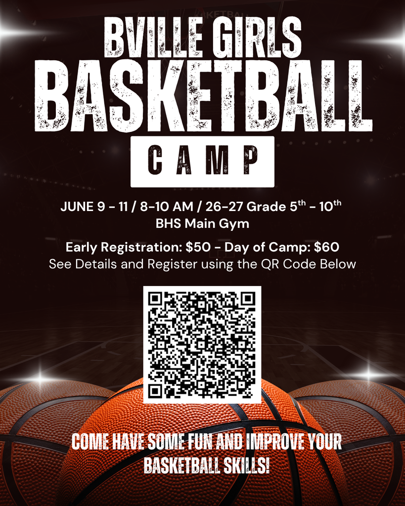 Bville Girls Basketball Camp Flyer A professional sports-themed flyer with a dark background featuring a basketball court under stadium lights. Three basketballs are prominently displayed in the foreground.  Header: The top of the flyer features large, distressed white text that reads: "BVILLE GIRLS BASKETBALL CAMP."  Event Details: Dates: June 9 – 11  Time: 8:00 AM – 10:00 AM  Target Audience: Students entering 5th – 10th grade for the 26–27 school year.  Location: BHS Main Gym  Registration & Cost: Early Registration: $50  Day of Camp: $60  Action Item: A large QR code is centered in the middle of the flyer for registration and further details.  Tagline: At the bottom, bold white text reads: "COME HAVE SOME FUN AND IMPROVE YOUR BASKETBALL SKILLS!"