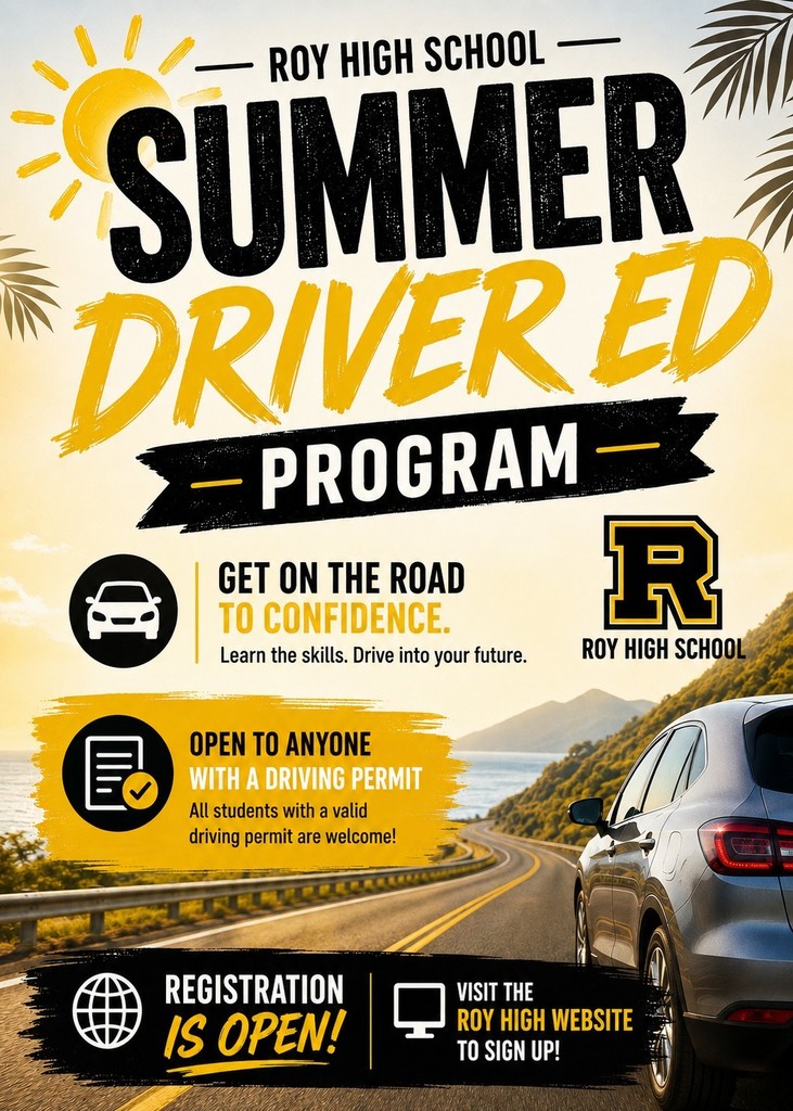 drivers ed for summer is open visit roy high website to sign up