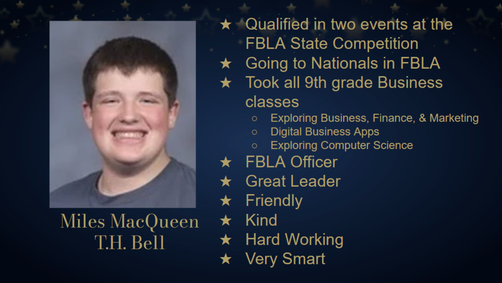A celebratory award graphic for TH Bell Jr High dated March 15, 2026. The design features a large 3D yellow trophy with gold stars against a purple and white background. Recipient: The award is presented to Miles MacQueen. Notable Achievements: The graphic lists several reasons for this recognition: FBLA Success: Qualified in two events at the FBLA State Competition and is going to Nationals. Leadership: Serves as an FBLA Officer and is described as a "Great Leader." Academics: Took all 9th-grade Business classes, including Exploring Business, Finance, & Marketing, Digital Business Apps, and Exploring Computer Science. Character Traits: Described as Friendly, Kind, Hard Working, and Very Smart. The bottom left includes a portrait of Miles MacQueen with the caption "Miles MacQueen, T.H. Bell."