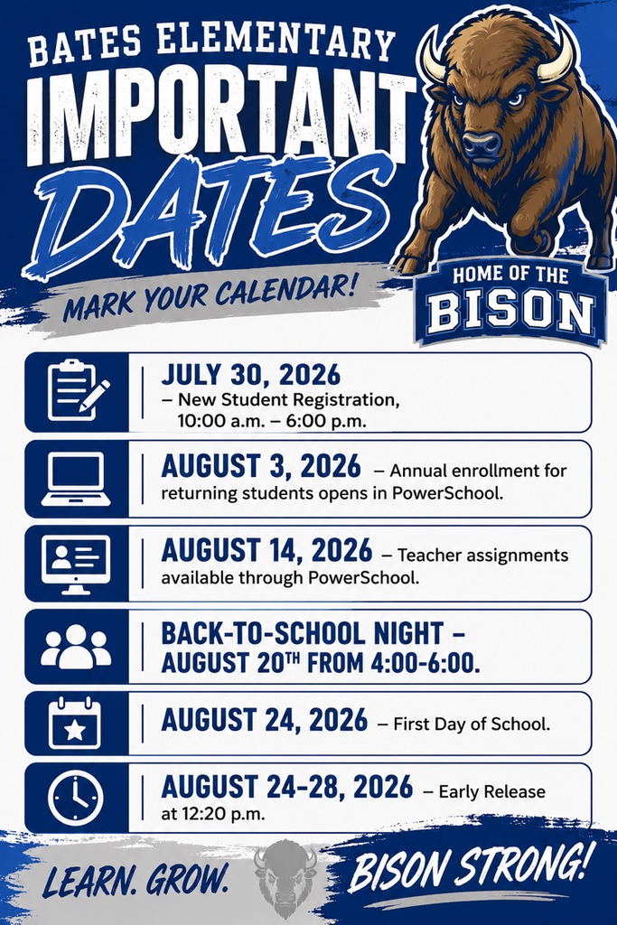 Bates Important dates. ​July 30, 2026 – New Student Registration, 10:00 a.m. – 6:00 p.m. ​August 3, 2026 – Annual enrollment for returning students opens in PowerSchool. ​August 14, 2026 – Teacher assignments available through PowerSchool. 
