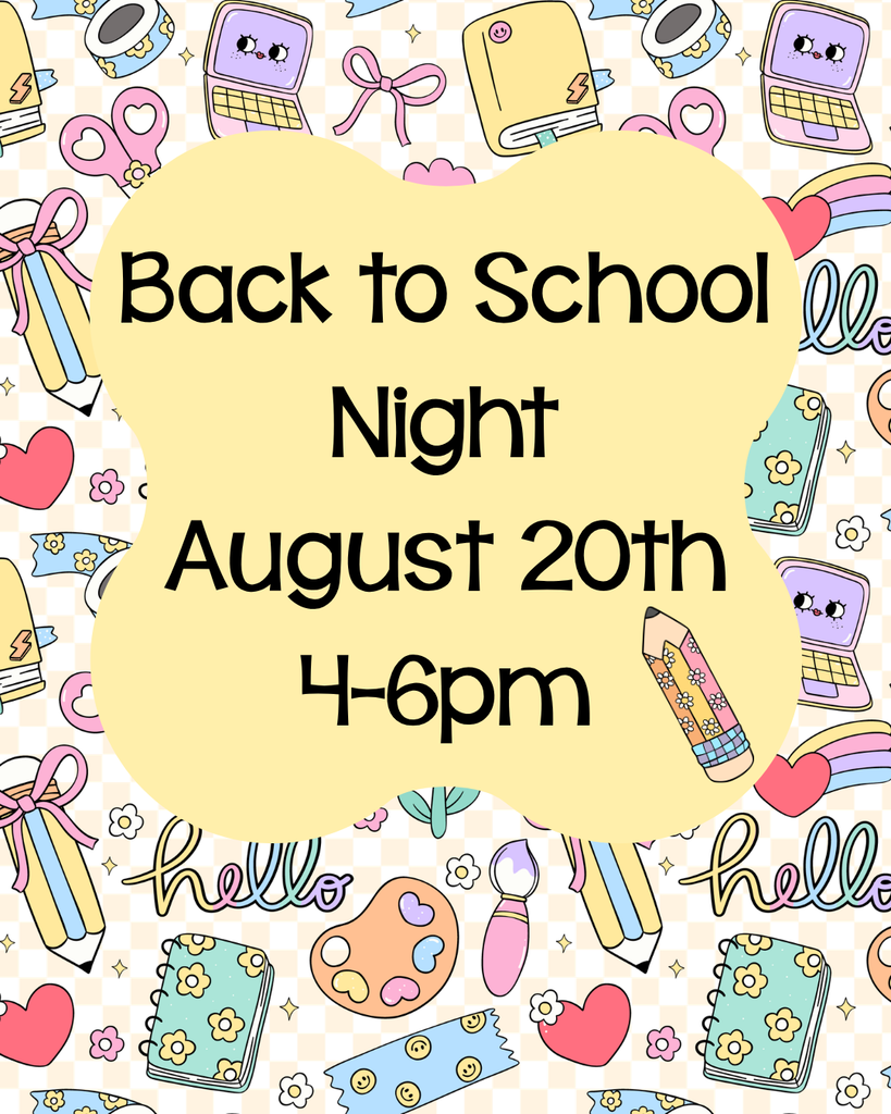 "Back to School Night flyer: August 20th from 4:00 PM to 6:00 PM. Cute pastel-themed graphic with school supply doodles."