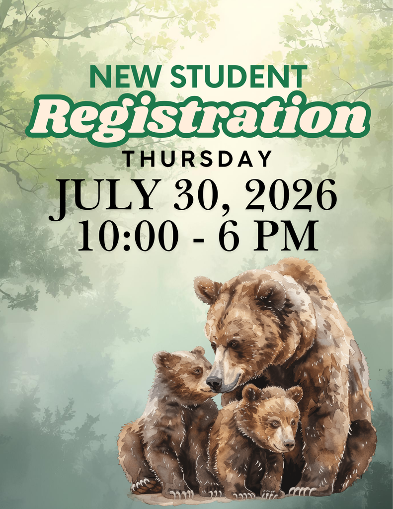 new student registration thursday july 30, 2026 10 to 6 pm with a picture of a grizzly bear family and a green forest background