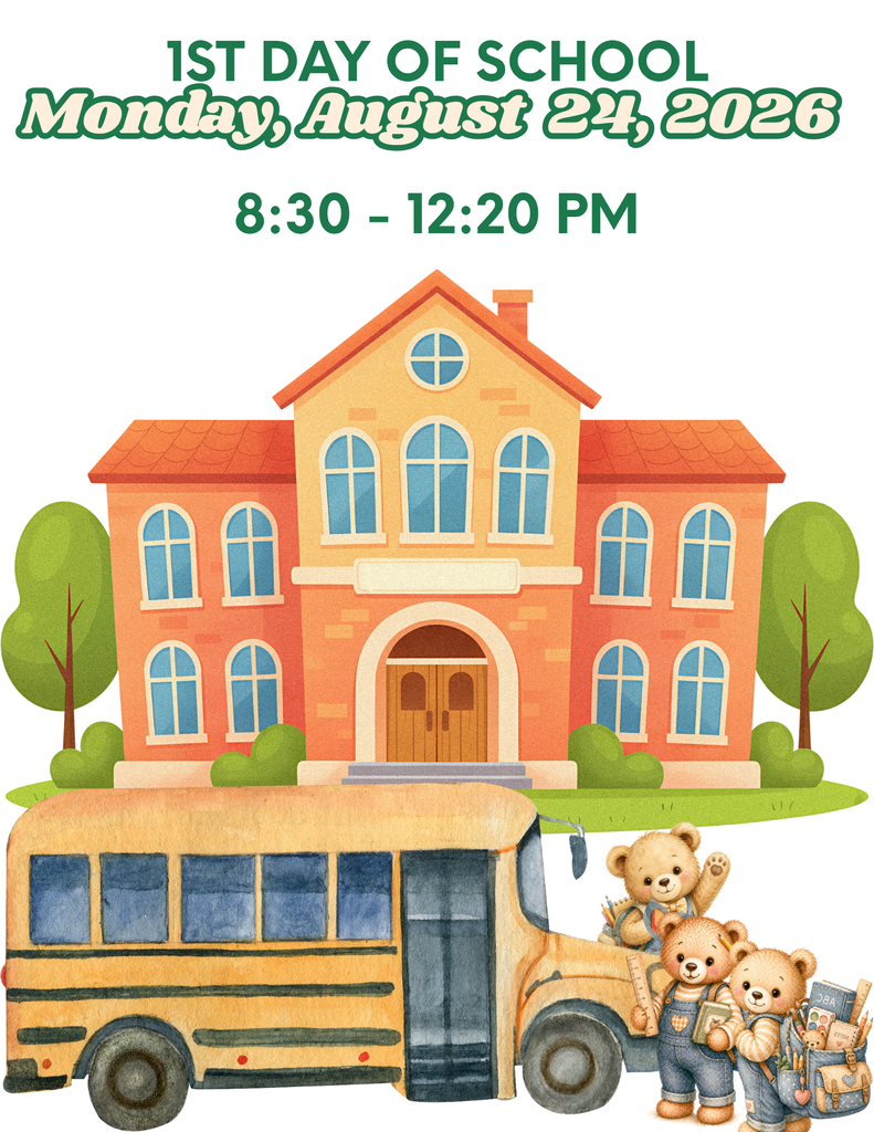 1st day of school monday august 24,2026 flyer with a school, school bus and 3 little bears headed back to school