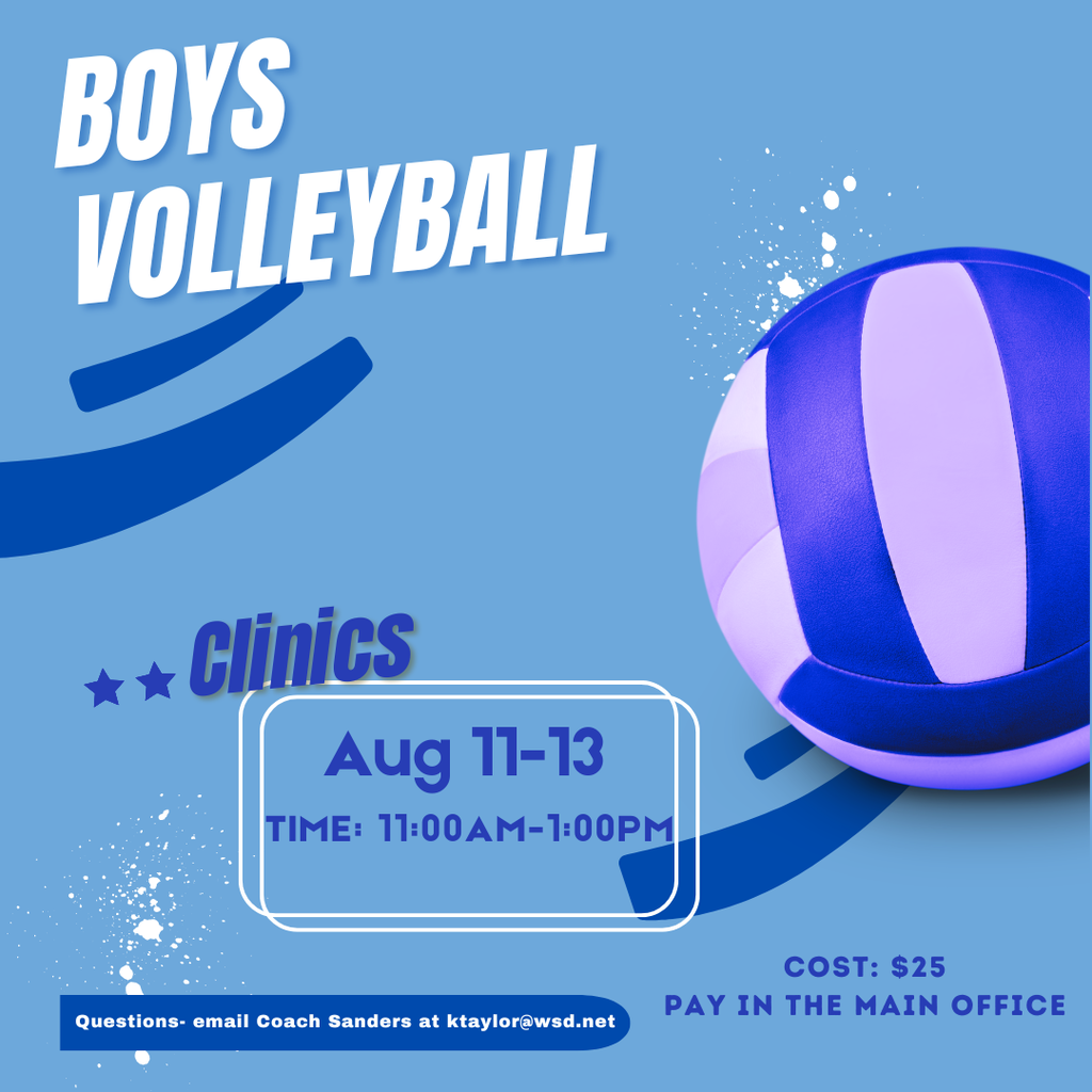 BOYS VOLLEYBALL Clinics. Aug 11-13. TIME: 11:00 AM - 1:00 PM. COST: $25. PAY IN THE MAIN OFFICE. Questions - email Coach Sanders at ktaylor@wsd.net." Set against a light blue background, the graphic features bold typography, dynamic blue curved accents, white paint splatters, and a large blue and white volleyball cropped on the right side.