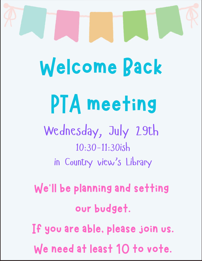 PTA Meeting July 29th, 10:30 to 11:30 ish. Meeting in the library.