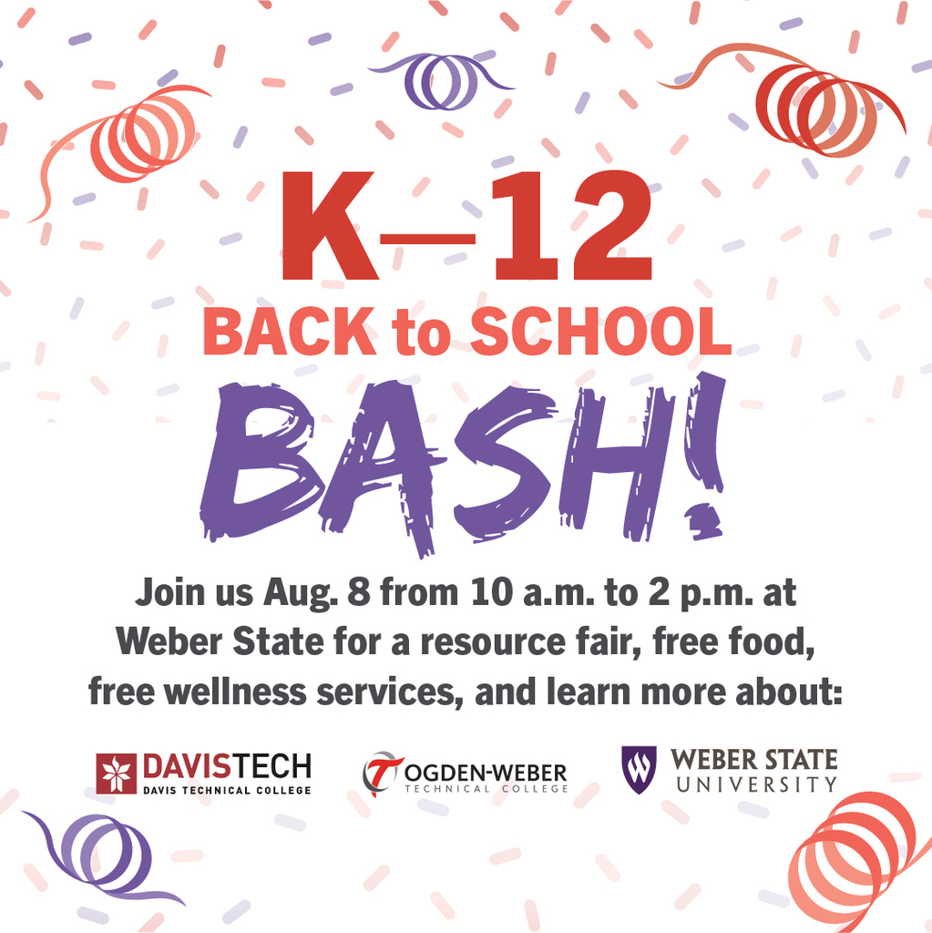 Information about the K-12 Back to School bash. Join us August 8 from 10 am. to 2 pm at Weber State for a resource fair, free food, free wellness services, and learn more about opportunities.