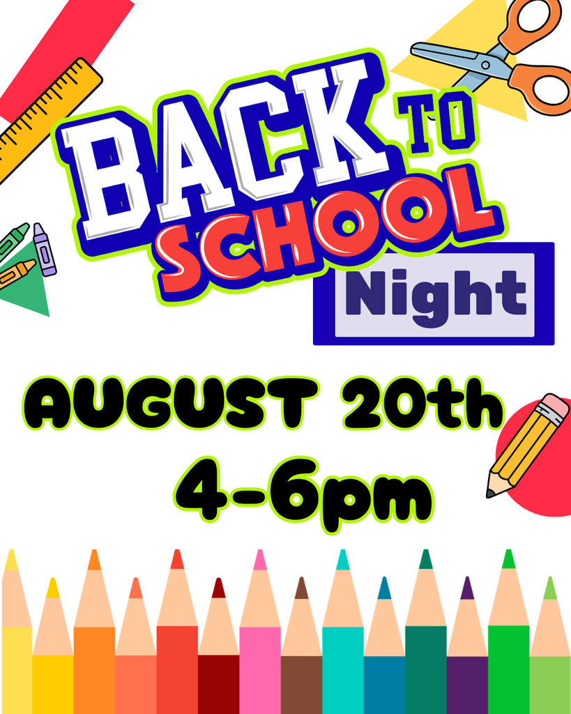 Back to School Night Aug 20th 4-6 pm