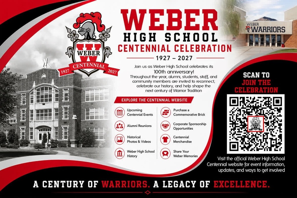 Weber High School Centennial Celebration promotional graphic (1927–2027) featuring a red, black, and white design with the Warrior Centennial logo and photos of the historic Washington Boulevard building and current Pleasant View campus. Text reads "A Century of Warriors. A Legacy of Excellence" and invites alumni, students, staff, and community members to join the celebration. Highlights features such as upcoming events, brick purchases, sponsorships, reunions, merchandise, photo archives, and history, along with a QR code to scan and visit the website.