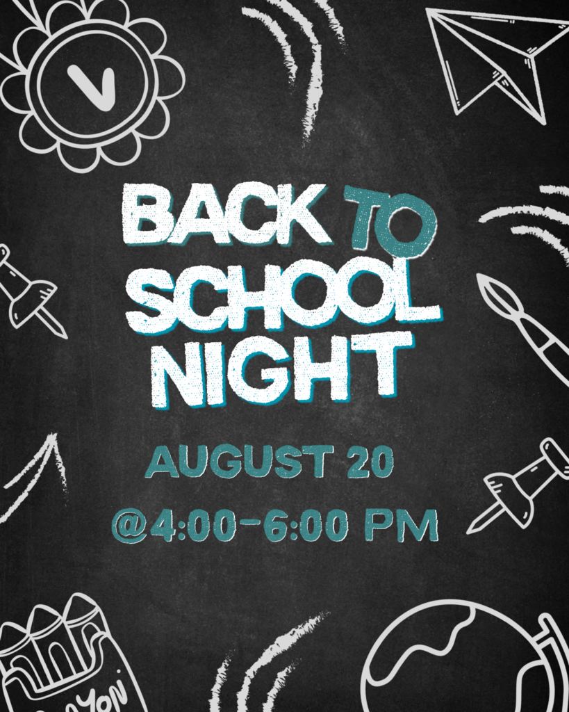 Back To School Night: Aug 20, 4-6 PM