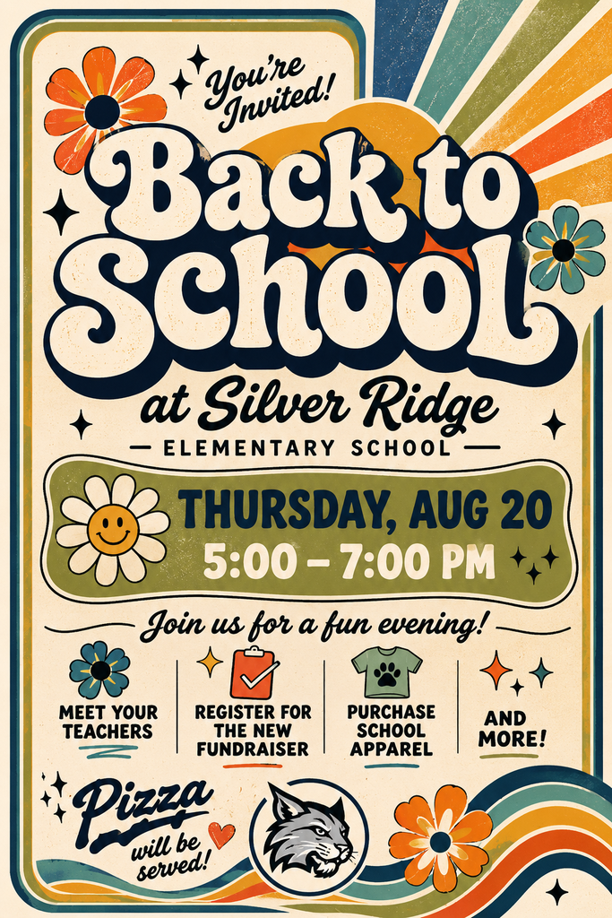 Retro-style event flyer for "Back to School at Silver Ridge Elementary School" on Thursday, Aug 20 from 5:00 – 7:00 PM. Highlights include meeting teachers, fundraiser registration, purchasing school apparel, and pizza.