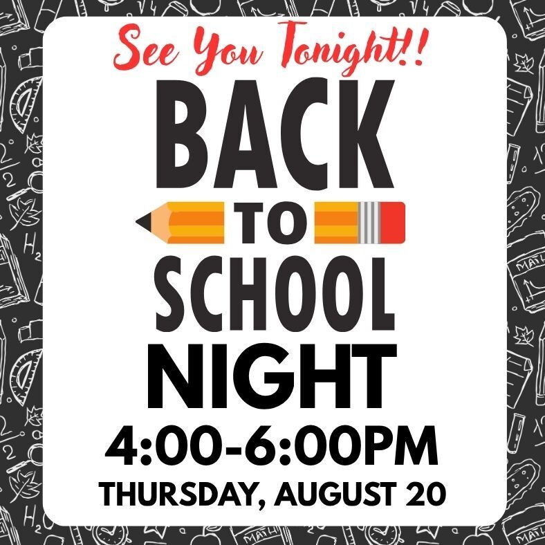 See you tonight! Back to School night 4-6pm Thursday August 20