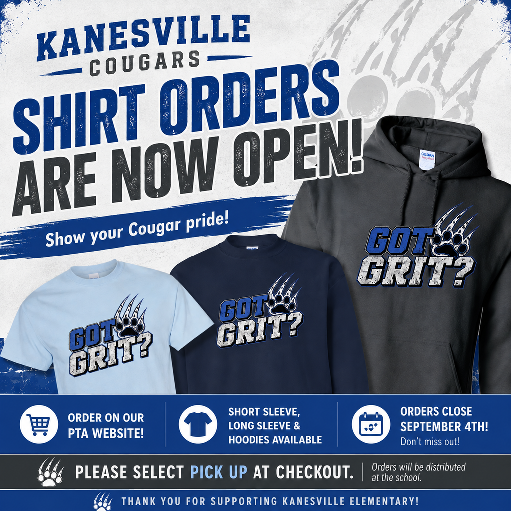 Kanesville Cougars Shirt Orders are now open. show your cougar pride by purchasing a shirt on the PTA Website. They have long sleeve, short sleeve, and hoodies available orders close on September 4th please select pick up at checkout